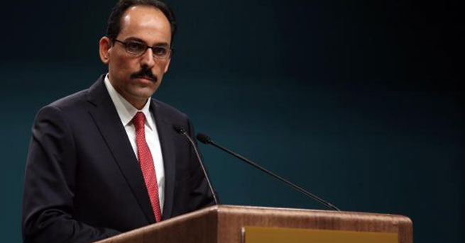 Cumhurbaşkanlığı Sözcüsü İbrahim Kalın'dan Suriye açıklaması